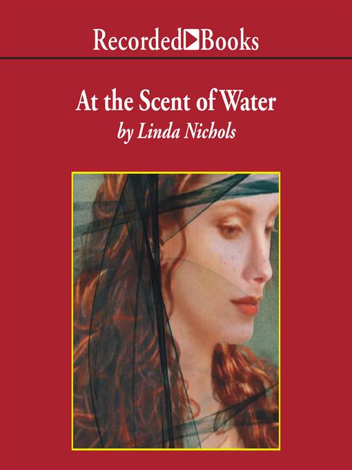 Title details for At the Scent of Water by Linda Nichols - Wait list